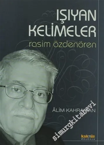 Rasim Özdenören: Işıyan Kelimeler  -