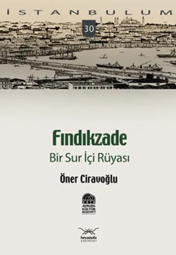 Fındıkzade; Bir Sur İçi Rüyası
