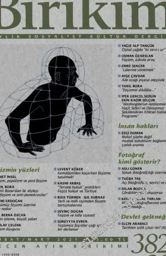Birikim Aylık Sosyalist Kültür Dergisi - Faşizmin yüzleri - Sayı: 382 - 383      Şubat - Mart 2021