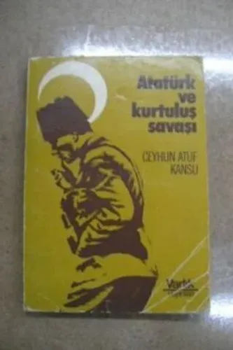 Atatürk ve Kurtuluş Savaşı