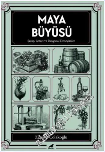 Maya Büyüsü : Şarap Lezzet ve Duygusal Deneyimler -         2024