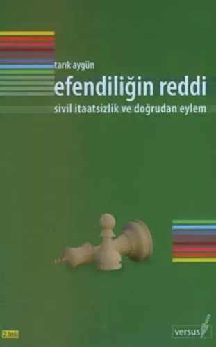 Efendiliğin Reddi; Sivil İtaatsizlik ve Doğrudan Eylem