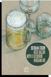 Bize Kalsa Böyle Geçerdi Akşamlar