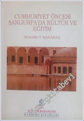 Cumhuriyet Öncesi Şanlıurfa'da Kültür ve Eğitim -        1995