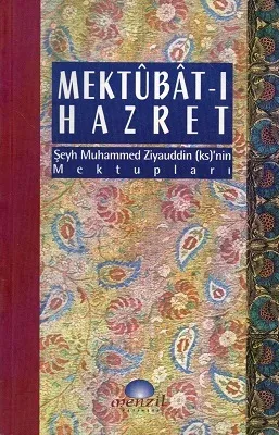Mektubat-ı Hazret Şeyh Muhammed Ziyauddin ks'nin Mektupları