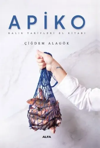 Apiko;Balık Yemekleri El Kitabı