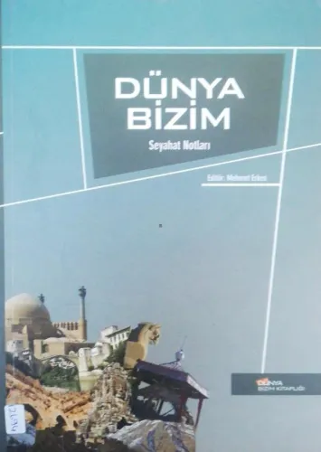 Dünya Bizim Seyahat Notları
