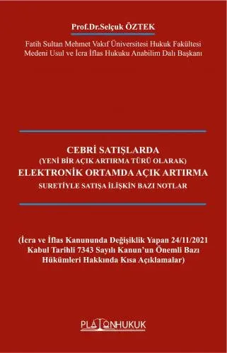 Cebri Satışlarda Elektronik Ortamda Açık Artırma Suretiyle Satışa İlişkin Bazı Notlar