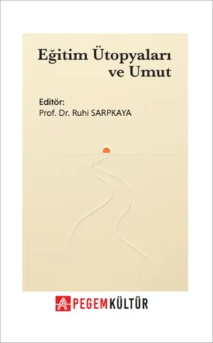 Eğitim Ütopyaları ve Umut