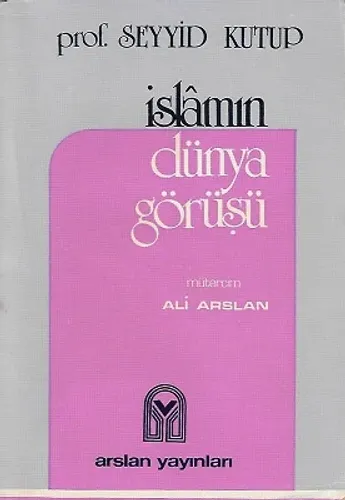İslamın Dünya Görüşü