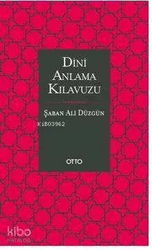 Dini Anlama Kılavuzu; (Ciltli)