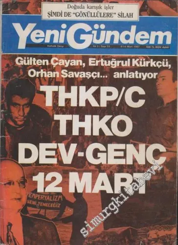 Yeni Gündem Haftalık Dergi - THKP-C, THKO, DEV-GENÇ, 12 Mart - Sayı: 53, 8 - 14 Mart 1987    3