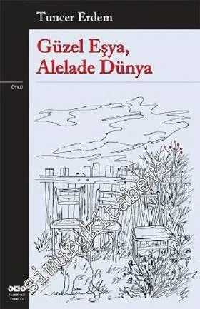 Güzel Eşya, Alelade Dünya -