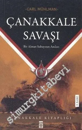 Çanakkale Savaşı: Bir Alman Subayının Notları -        2003
