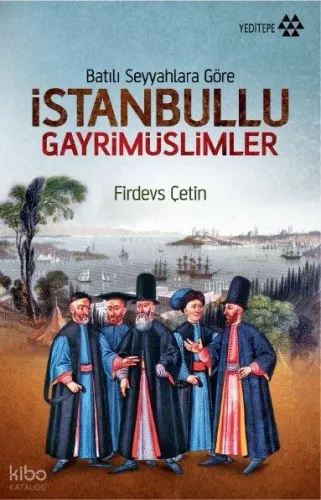 Batılı Seyyahlara Göre İstanbullu Gayrimüslimler