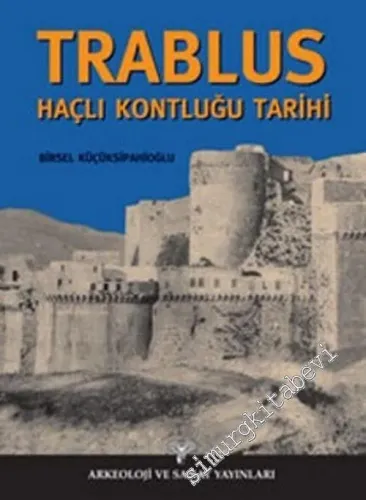Trablus Haçlı Kontluğu Tarihi -         2007