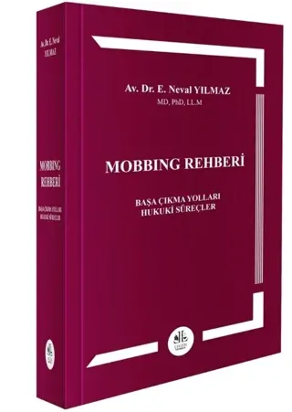 Mobbing Rehberi (Başa Çıkma Yolları- Hukuki Süreçler)