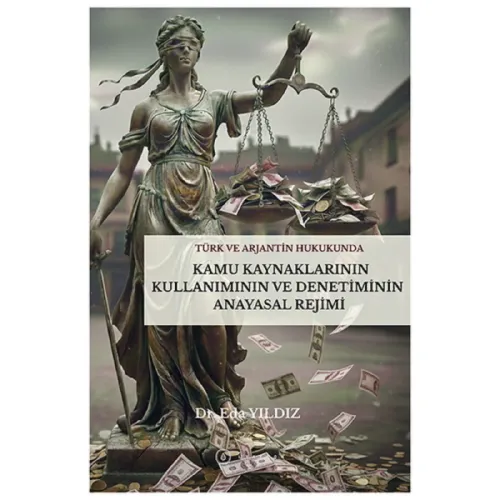 Kamu Kaynaklarının Kullanımı ve Denetiminin Anayasal Rejimi