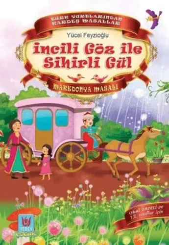 İncili Göz ile Sihirli Gül; Makedonya Masalı