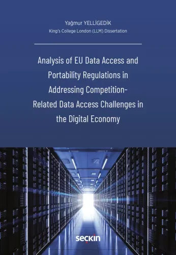 Analysis of EU Data Access and Portability Regulations in Addressing Competition – Related Data Access Challenges in the Digital Economy