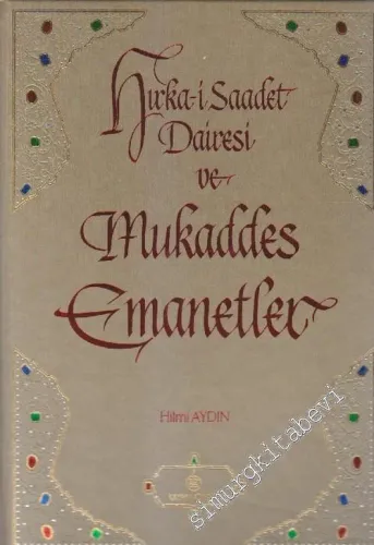 Hırka-i Saadet Dairesi ve Mukaddes Emanetler -        2013