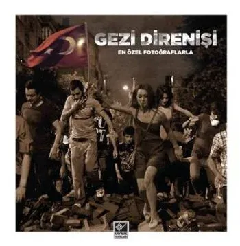 Gezi Direnişi; En Özel Fotoğraflarla