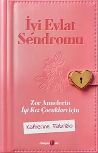 İyi Evlat Sendromu Zor Annelerin Iyi Kız Çocukları
