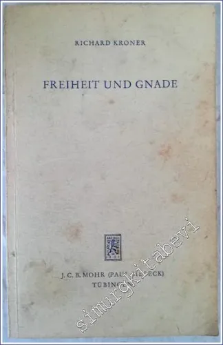Freiheit und Gnade : Philosophisch-theologischer Traktat -