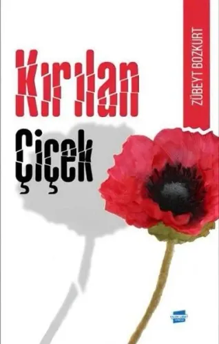 Kırılan Çiçek