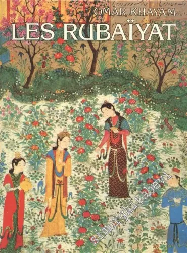 Les Rubaiyat - Miniatures Persanes -