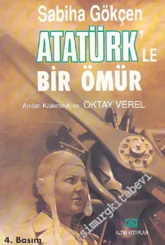 Atatürk'le Bir Ömür -        2007