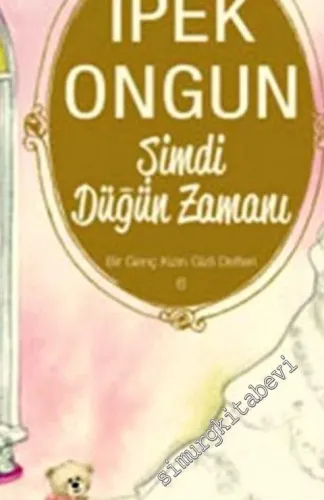 Şimdi Düğün Zamanı: Bir Genç Kızın Gizli Defteri 6 -