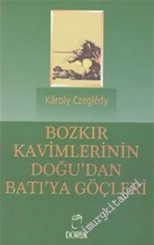 Bozkır Kavimlerinin Doğu'dan Batı'ya Göçleri -         1999