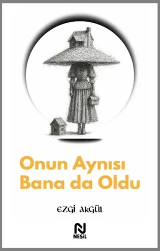 Onun Aynısı Bana da Oldu | benlikitap.com