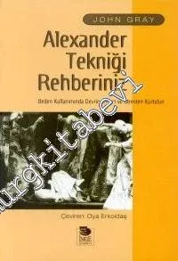 Alexander Tekniği Rehberiniz: Beden Kullanımda Devrim Yapın ve Stresten Kurtulun -        1999