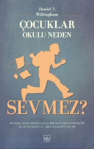 Çocuklar Okulu Neden Sevmez?