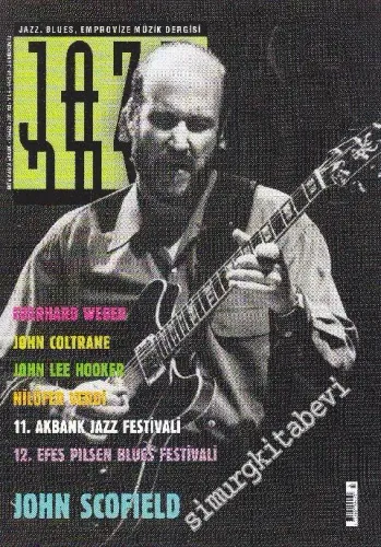 Jazz, Blues, Emprovize Müzik Dergisi - Dosya: Eberhard Weber - John Coltrane - John Lee Hooker - Nilüfer Verdi - 11. Akbank Jazz Festivali - 12. Efes Pilsen Blues Festivali - John Scofield - Sayı: 24    6  Ekim - Kasım - Aralık
