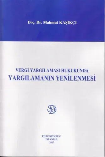 Vergi Yargılaması Hukukunda Yargılamanın Yenilenmesi