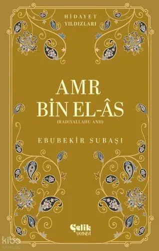 Amr Bin El-As (Radıyallahu Anha) Hidayet Yıldızları