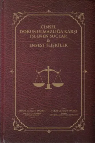 Cinsel Dokunulmazlığa Karşı İşlenen Suçlar&Ensent İlişkiler