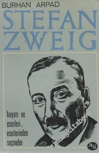 Stefan Zweig: Hayatı ve Eserleri, Eserlerinden Seçmeler -        1967