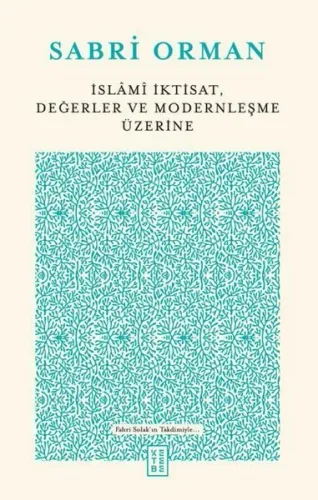 İslami İktisat Değerler ve Modernleşme Üzerine