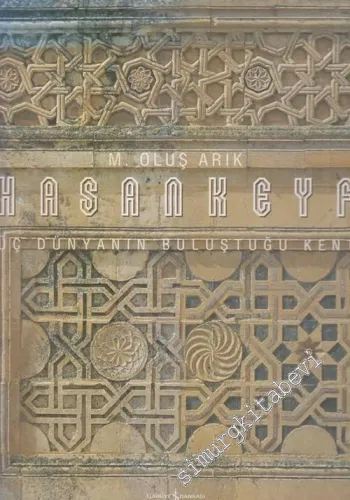 Hasankeyf: Üç Dünyanın Buluştuğu Kent CİLTLİ -        2003