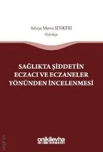 Sağlıkta Şiddetin Eczacı ve Eczaneler Yönünden İncelenmesi
