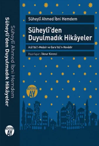 Süheylîden Duyulmadık Hikâyeler; Acâibül-Meâsir ve Garâibün-Nevâdir