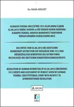 Almanya Federal Meclisi'nin 1915 Olaylarına İlişkin 02.06.2016 Tarihli Kararı ve Söz Konusu Karar Hakkında Almanya Federal Anayasa Mahkemesi Tarafından Verilen Hükmün Değerlendirilmesi