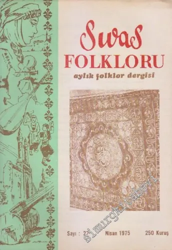 Sivas Folkloru Aylık Folklor Dergisi - Sayı: 27    3  Nisan 1975