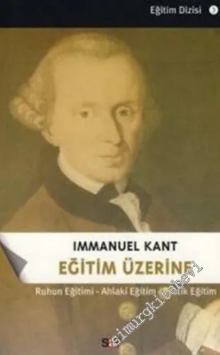 Eğitim Üzerine: Ruhun Eğitimi, Ahlaki Eğitim, Pratik Eğitim - Toplu Eserleri 1 -         2016