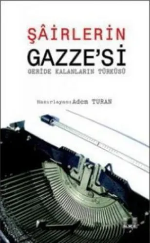 Şairlerin Gazze'si; (Geride Kalanların Türküsü)