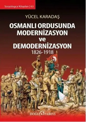 Osmanlı Ordusunda Modernizasyon Ve Demodernizasyon